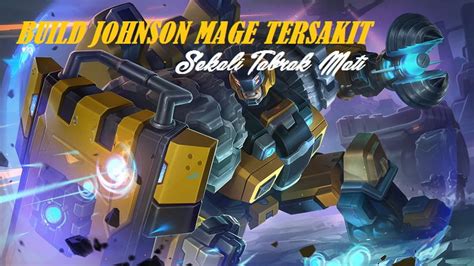 Build Johnson Mage Tersakit Sekali Tabrak Mati