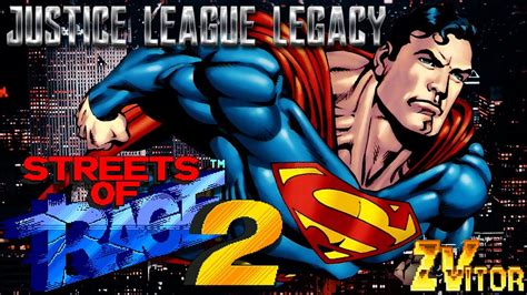 Justice League Legacy Openbor Playthrough Streets Of Rage Mode With