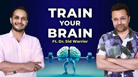 Train Your Brain Ft Dr Sid Warrier Sandeep Maheshwari Hindi Youtube