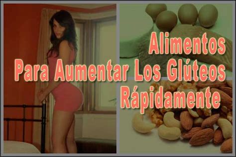 Alimentos Para Aumentar Los Glúteos Rápidamente Mis Glúteos Perfectos