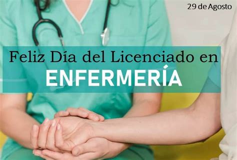 De Agosto Se Celebra El D A Del Licenciado En Enfermer A Digital