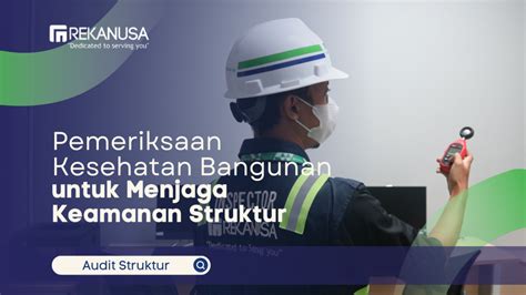 Pemeriksaan Kesehatan Bangunan Untuk Menjaga Keamanan Struktur