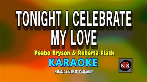 Tonight I Celebrate My Love Karaoke Youtube