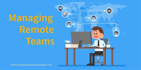 8 Ways To Manage Remote Teams Like Theyre At The Next Desk