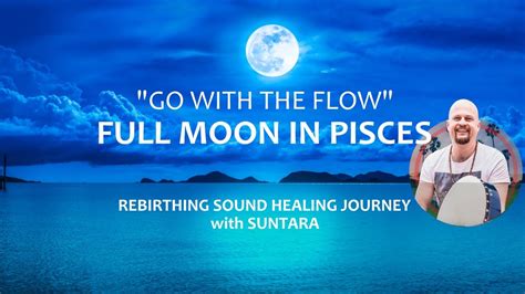 Full Moon In Pisces Rebirthing Breathwork Sound Healing With Suntara