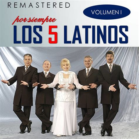 Por Siempre Los 5 Latinos Vol 1 Remastered Album By Los 5 Latinos