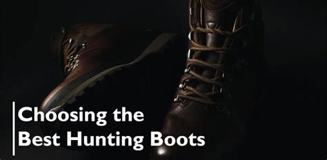 The Best Hunting Boots: Tips on How to Choose the Right Pair