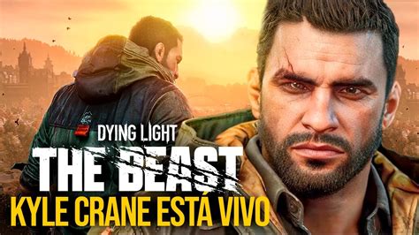 DYING LIGHT THE BEAST A HISTÓRIA DE KYLE CRANE APÓS O PRIMEIRO JOGO