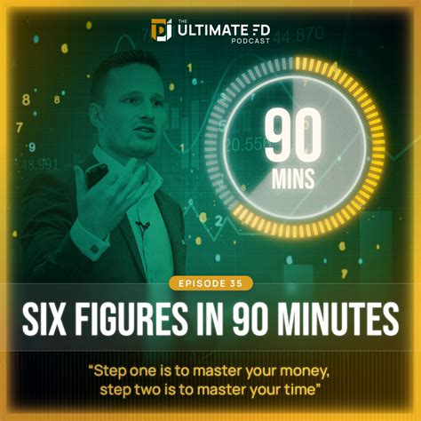 Ep35 Six Figures In 90 Minutes The Ultimate Fd Podcast