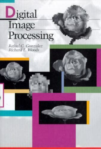 Digital Image Processing By Gonzalez Rafael C Ebay