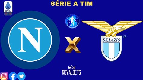 Napoli X Lazio L Serie A Tim Ao Vivo 03032023 NarraÇÃo Youtube