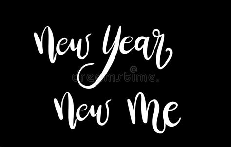 New Year New Me Hand Written Lettering Isolated On Black Stock