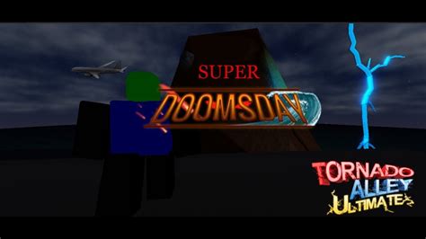 Super Doomsday Tornado Alley Ultimate Youtube