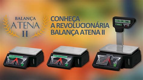 Conheça a revolucionária balança para automação comercial ATENA II 35