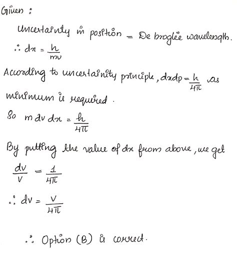 If The Uncertainty In The Position Of A Particle Is Equal To Its De