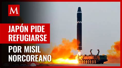 Corea Del Norte Dispara Misil Balístico Japón Pide Buscar Refugio