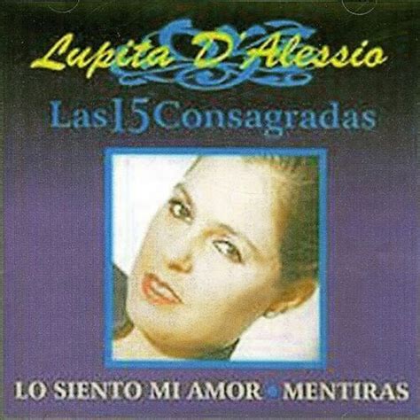 Lupita D Alessio Las 15 Consagradas letras y canciones Escúchalas