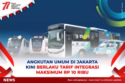 TRANS7 Angkutan Umum Di Jakarta Kini Berlaku Tarif Integrasi Maksimum