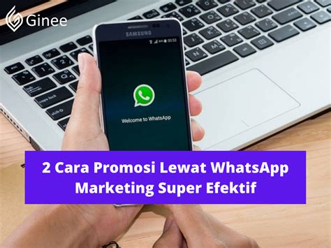 Cara Promosi Lewat Whatsapp Marketing Super Efektif Ginee