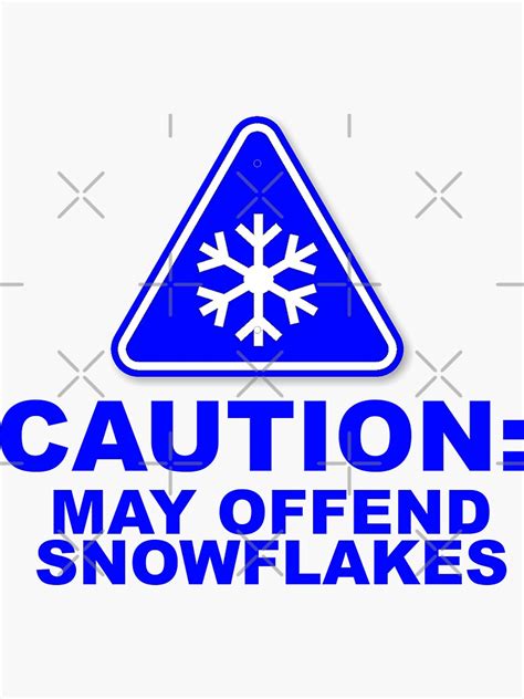 May Offend Snowflakes Funny Snarky Caution Sticker For Sale By