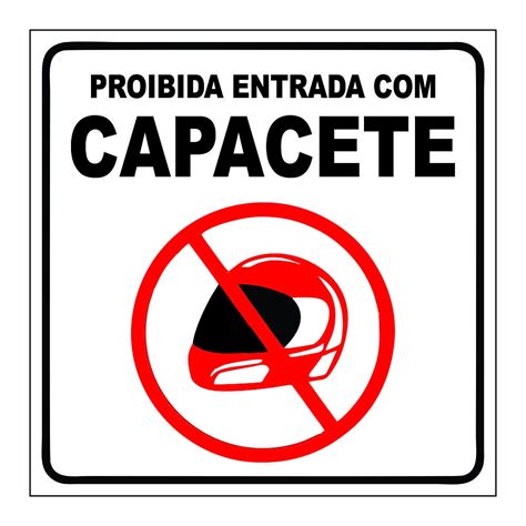 Placa Indicativa Proibido Entrar De Capacete 20x20cm