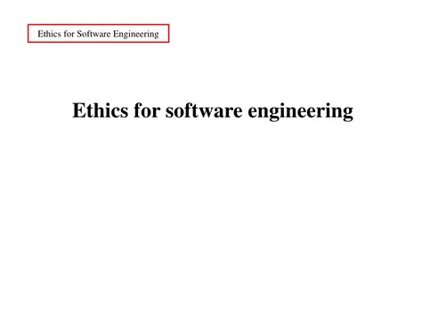 Ppt Ethics For Software Engineering Powerpoint Presentation Free Download Id 9456312