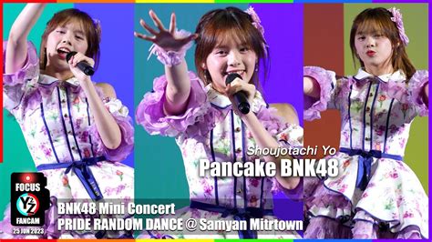 Pancake BNK48 Fancam Shoujotachi Yo BNK48 Mini Concert Pride Random