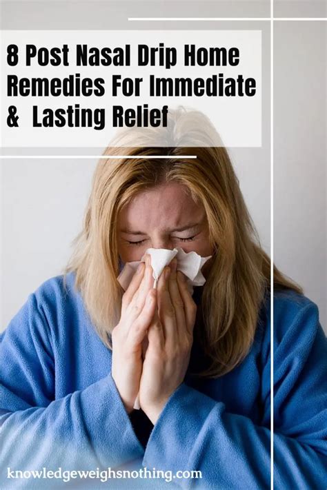 8 Post-Nasal Drip Home Remedies For Fast & Lasting Relief