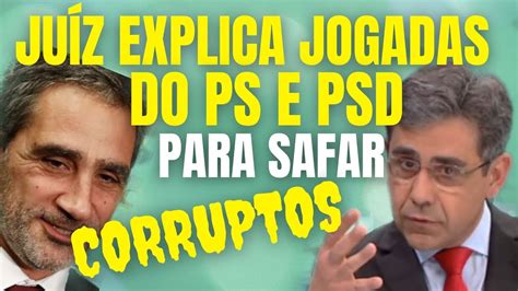 Presidente Do Sindicato Dos Ju Zes Explica Como Ps E Psd Protegem A