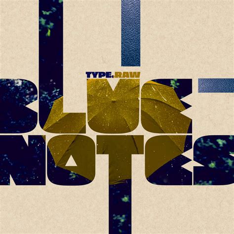 Blue Notes | Type.Raw | Blunt Shelter Records