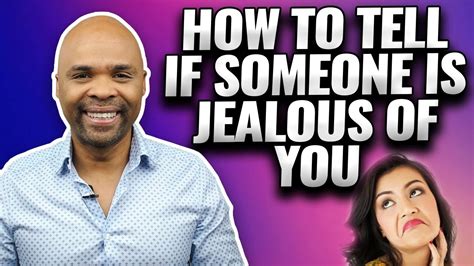 How To Tell If Someone Is Jealous Of You Warning Signs Youtube