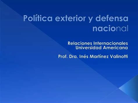 PPT Política exterior y defensa nacio nal PowerPoint Presentation