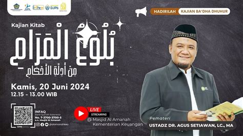 Kitab Bulughul Maram Ustadz Dr Agus Setiawan Lc Ma Youtube