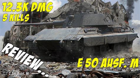 World Of Tanks E Ausf M Review Kills K Dmg High