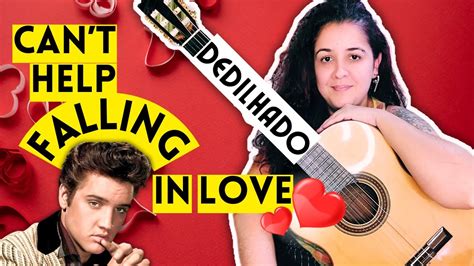 🎸 Elvis Presley Cant Help Falling In Love No Violão Com Dedilhado Youtube