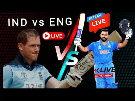 Ind Vs Eng Today Match Live Youtube