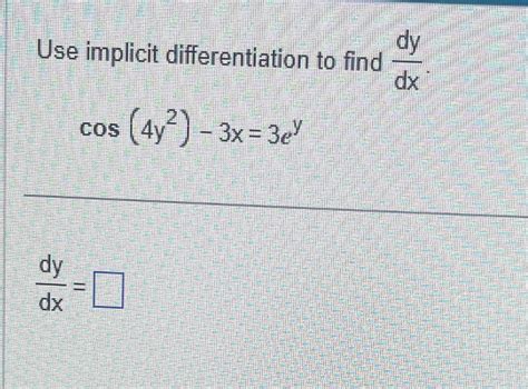 [solved] Use Implicit Differentiation To Find Dy Dx Cos