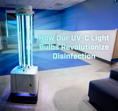 How Our UV-C Light Bulbs Revolutionize Disinfection