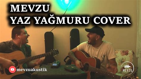 Mevzu Yaz Yağmuru Serdar Ortaç Cover YouTube