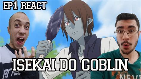 ISEKAI DO GOBLIN SURPREENDEU MUITO Re Monster Episódio 1 REACT YouTube