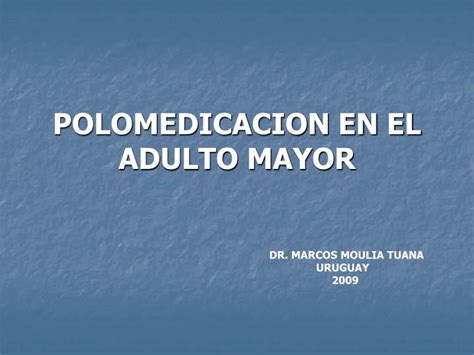 Ppt Polomedicacion En El Adulto Mayor Powerpoint Presentation Free