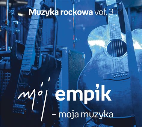 M J Empik Moja Muzyka Muzyka Rockowa Volume Various Artists