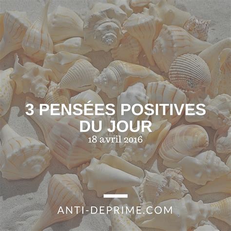 Pens Es Positives Du Jour Avril Cultivons L Optimisme