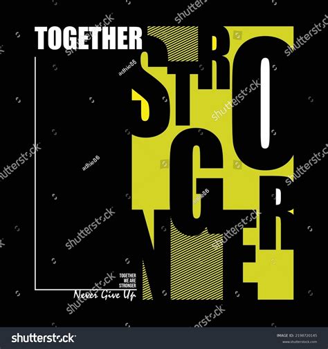 Together Stronger Quotes Motivated Typography Design Stock Vector ...