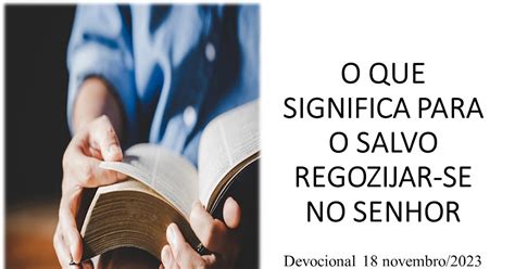 O Que Significa Regozijar Na Bíblia - TEOLOGIA PRA GENTE: O QUE SIGNIFICA PARA O SALVO REGOZIJAR-SE NO SENHOR ...