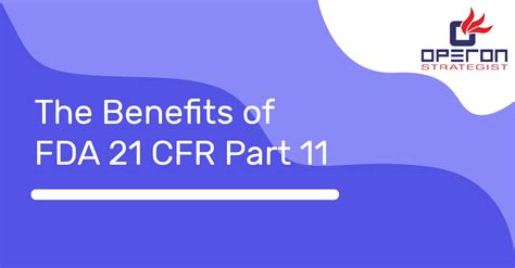 The Benefits Of Fda 21 Cfr Part 11