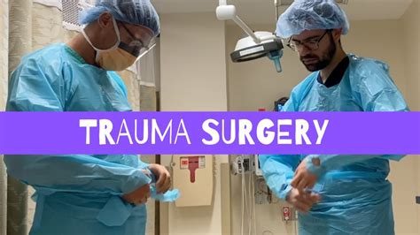 Trauma Surgery Med Student Vlog Youtube