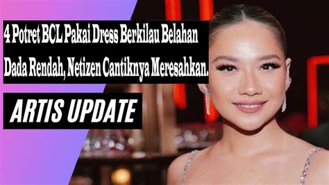 4 Potret BCL Pakai Dress Berkilau Belahan Dada Rendah Netizen