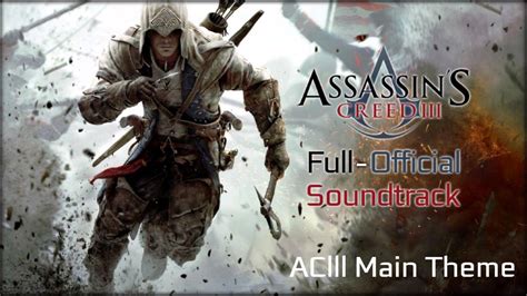 Assassins Creed Lll Ost 1 Aclll Main Theme Youtube