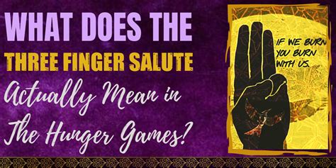 What Does the Three Finger Salute Actually Mean in The Hunger Games?